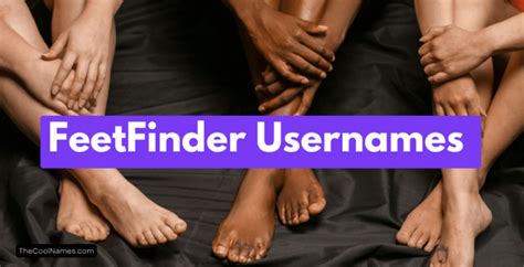 username for feet finder|300+ FeetFinder Username Ideas For Boys And Girls。